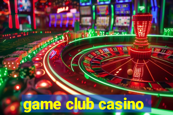 game club casino