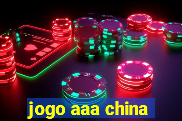 jogo aaa china