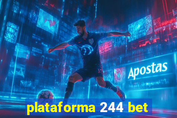 plataforma 244 bet