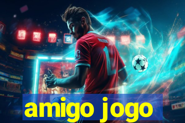 amigo jogo