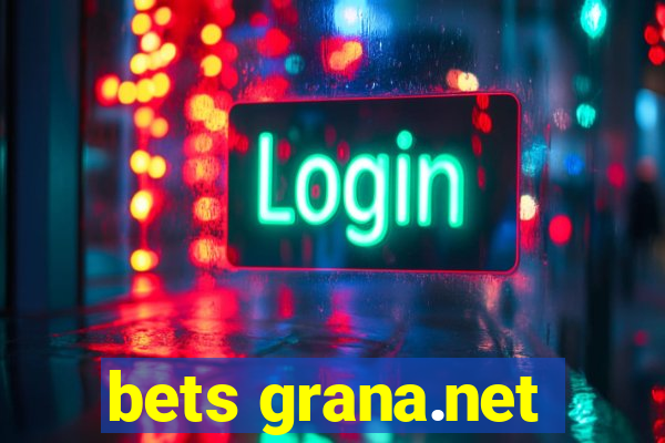 bets grana.net