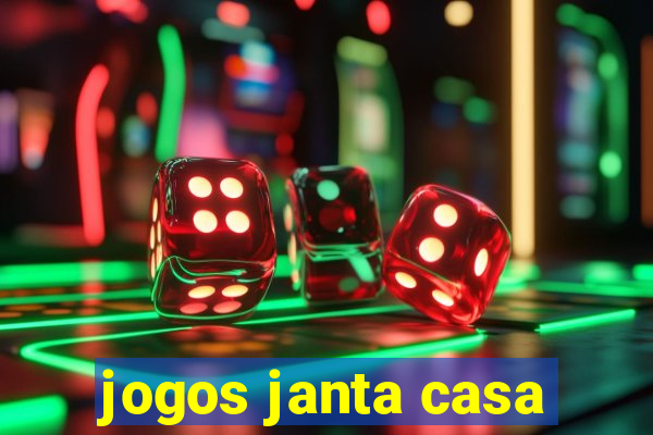 jogos janta casa