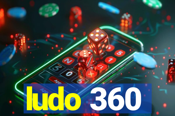 ludo 360