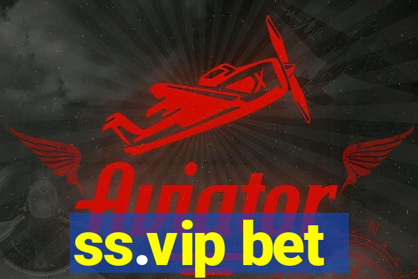 ss.vip bet