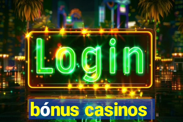 bónus casinos