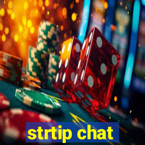 strtip chat