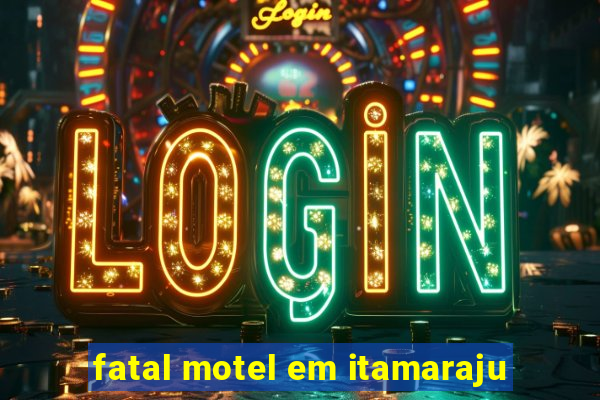 fatal motel em itamaraju