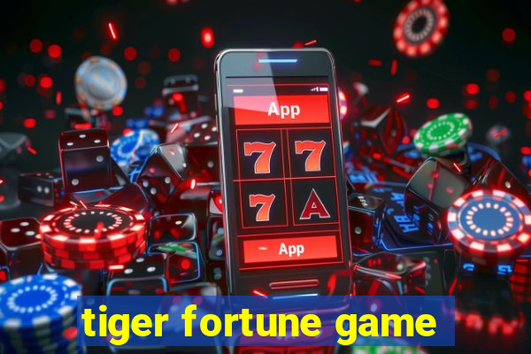 tiger fortune game