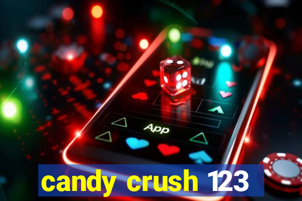 candy crush 123