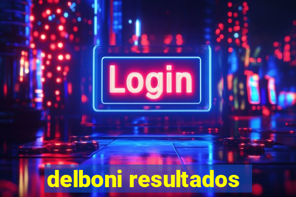 delboni resultados