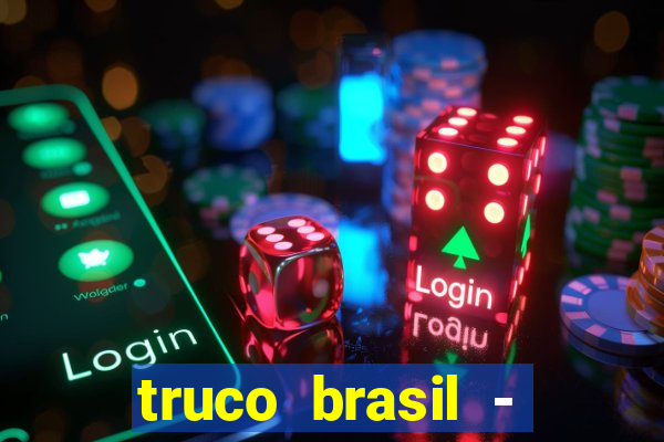 truco brasil - truco online