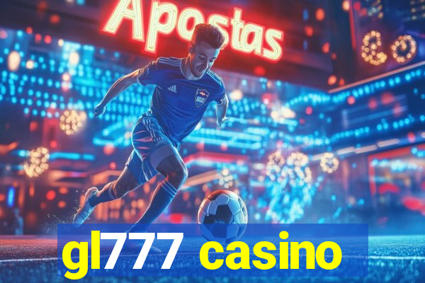 gl777 casino