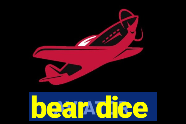 bear dice