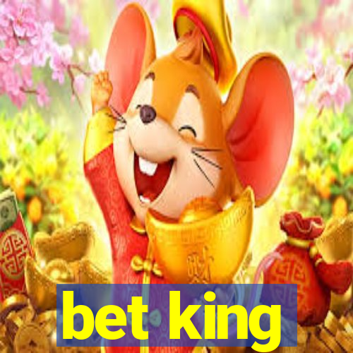 bet king