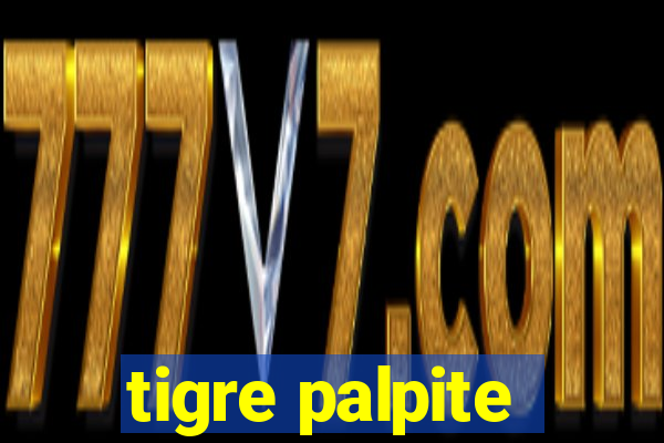 tigre palpite