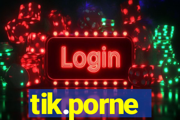 tik.porne