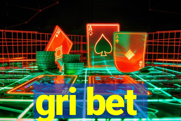 gri bet