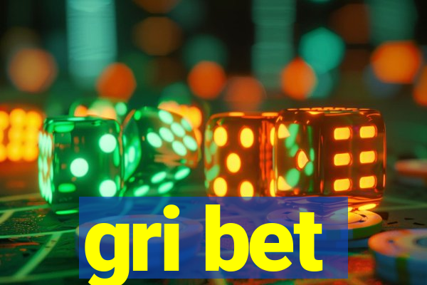 gri bet