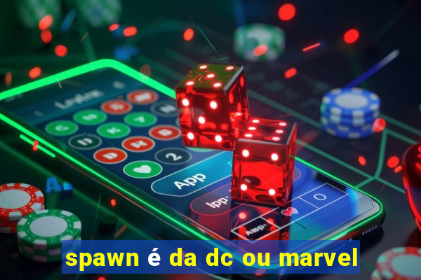 spawn é da dc ou marvel