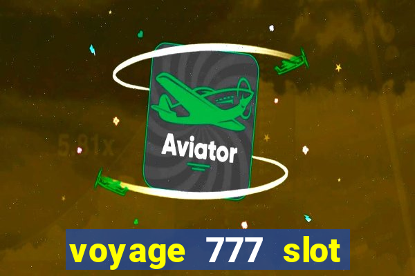 voyage 777 slot crash games