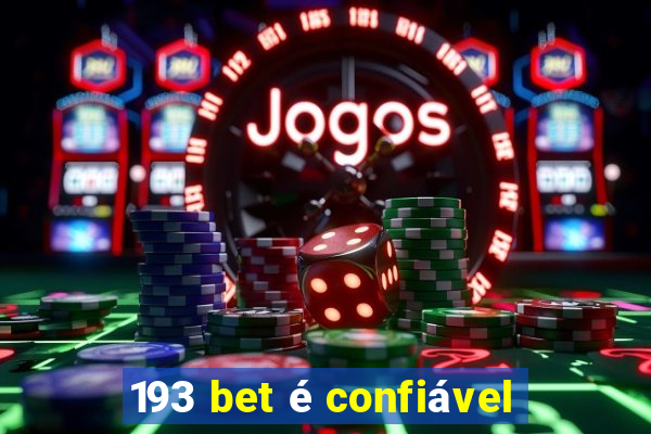 193 bet é confiável