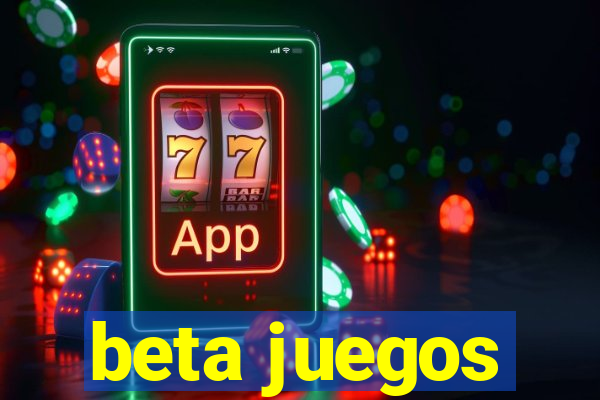 beta juegos