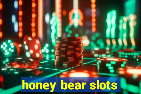 honey bear slots