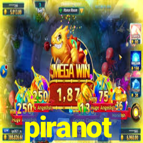 piranot