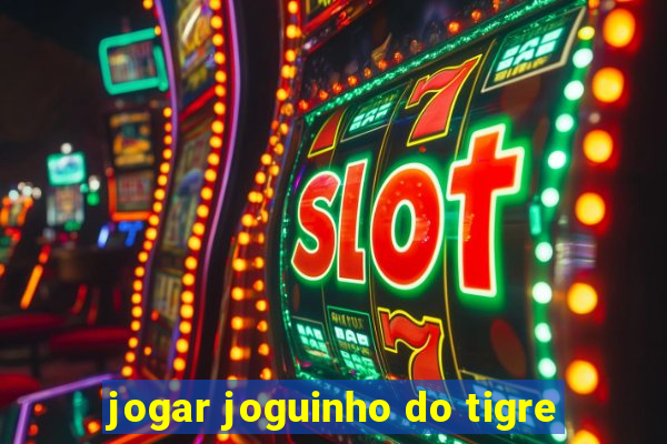 jogar joguinho do tigre