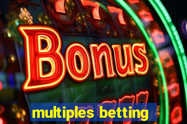 multiples betting