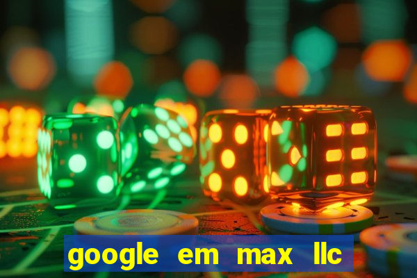 google em max llc sao paulo