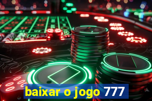 baixar o jogo 777