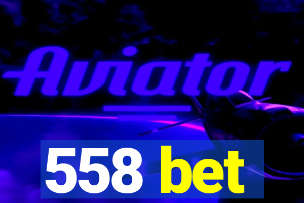 558 bet