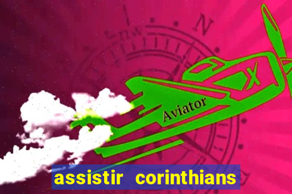 assistir corinthians x palmeiras ao vivo futemax