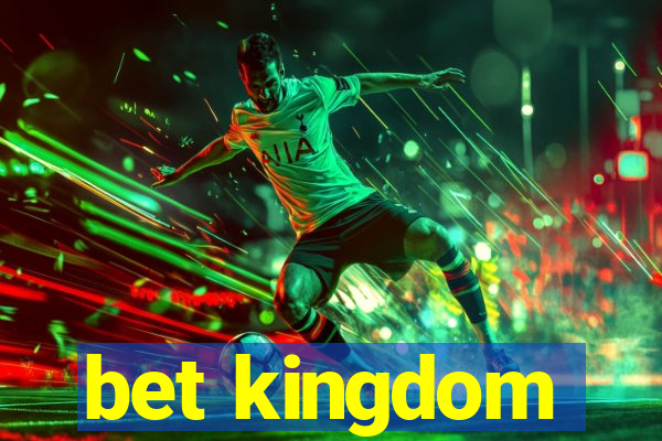 bet kingdom