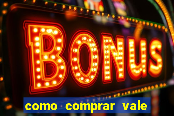 como comprar vale sorte online