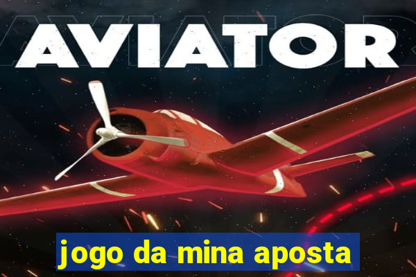 jogo da mina aposta