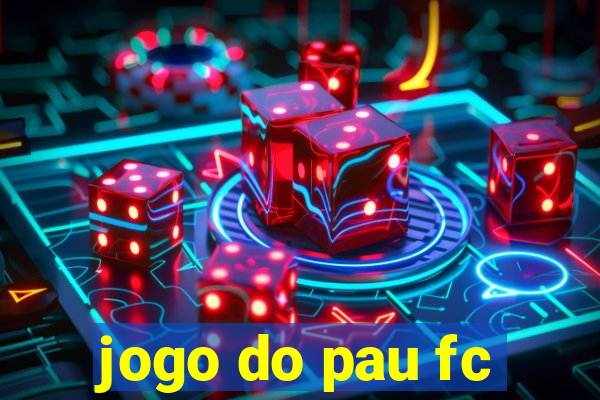 jogo do pau fc