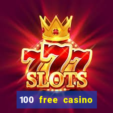 100 free casino slot games