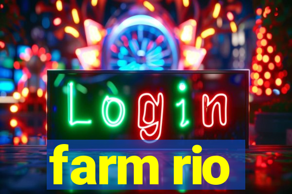 farm rio