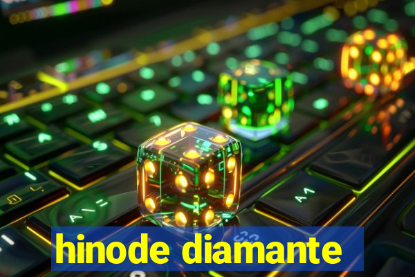 hinode diamante