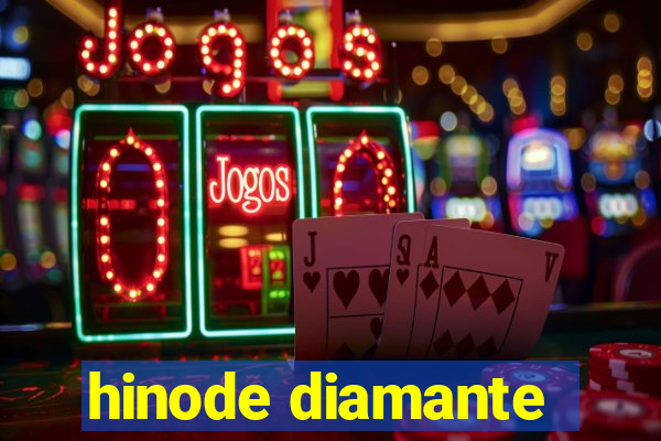 hinode diamante