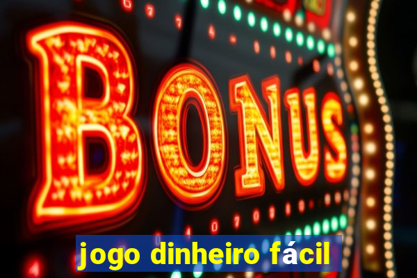 jogo dinheiro fácil