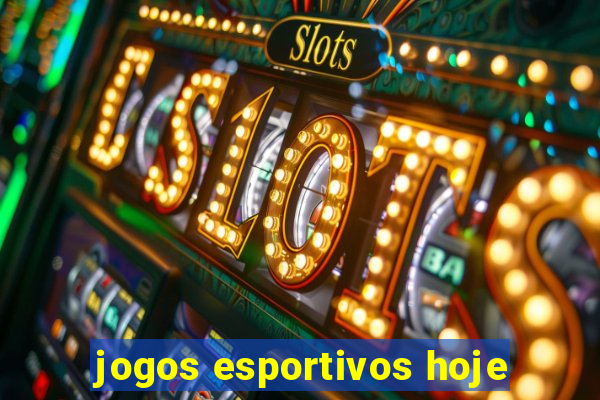 jogos esportivos hoje