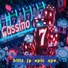 blitz jp epic ape 2 slot