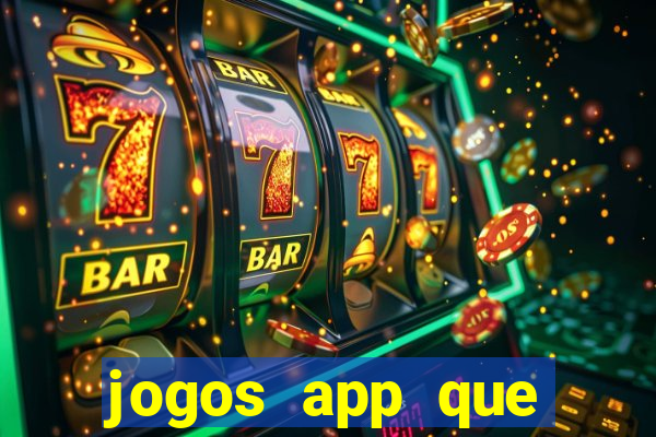 jogos app que ganha dinheiro