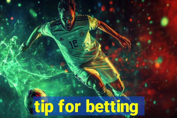 tip for betting