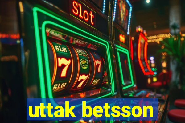 uttak betsson