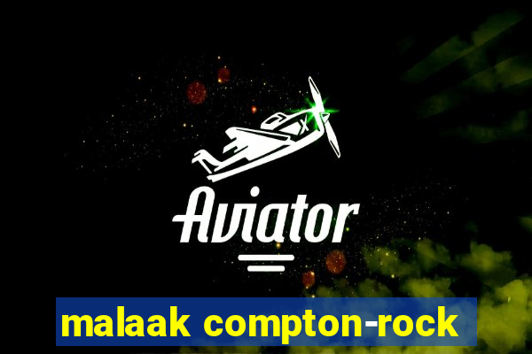 malaak compton-rock