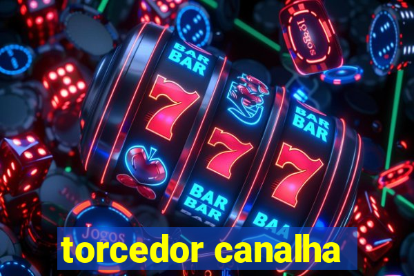 torcedor canalha